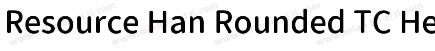 Resource Han Rounded TC Heavy字体转换